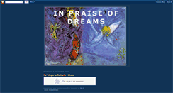 Desktop Screenshot of in-praise-of-dreams.blogspot.com