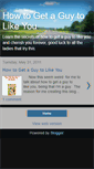 Mobile Screenshot of howtogetaguytolikeyounow.blogspot.com
