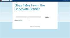 Desktop Screenshot of gheytalesfromthechocolatestarfish.blogspot.com