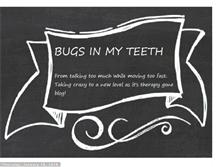 Tablet Screenshot of bugsinmyteeth-joanna.blogspot.com