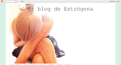 Desktop Screenshot of elblogdeestrogena.blogspot.com