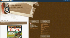 Desktop Screenshot of dangerousdisturbances.blogspot.com