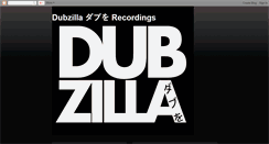 Desktop Screenshot of dubzillla.blogspot.com