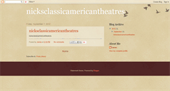 Desktop Screenshot of nicksclassicamericantheatres.blogspot.com