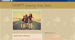 Desktop Screenshot of dontmarrymebro.blogspot.com