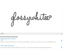 Tablet Screenshot of glossywhitee.blogspot.com