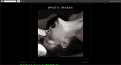 Desktop Screenshot of opiaticorgasm.blogspot.com