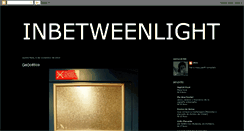 Desktop Screenshot of inbetweenlight.blogspot.com