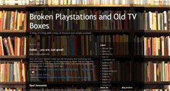 Desktop Screenshot of brokenplaystationsandoldtvboxes.blogspot.com