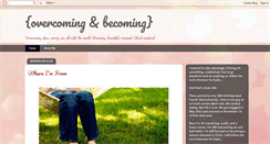 Desktop Screenshot of overcomingandbecoming.blogspot.com