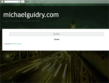 Tablet Screenshot of michaelguidry.blogspot.com