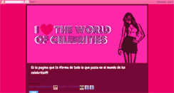 Desktop Screenshot of ilovetheworldofcelebrities.blogspot.com