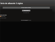Tablet Screenshot of feriadealbacete3siglos.blogspot.com