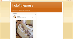 Desktop Screenshot of hotoffthepress-phillip.blogspot.com