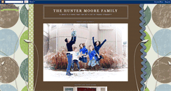 Desktop Screenshot of huntermoorefamily.blogspot.com