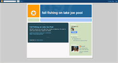 Desktop Screenshot of fallfishingonlakejoepool.blogspot.com