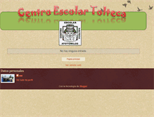 Tablet Screenshot of centroescolartolteca.blogspot.com