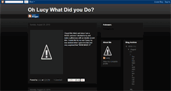 Desktop Screenshot of ohlucywhatdidyoudo.blogspot.com