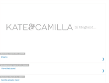 Tablet Screenshot of kateandcamilla.blogspot.com