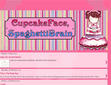 Tablet Screenshot of cupcakefacespaghettibrain.blogspot.com