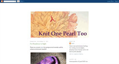 Desktop Screenshot of knitonepearltoo.blogspot.com