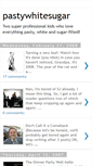 Mobile Screenshot of pastywhitesugar.blogspot.com