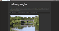 Desktop Screenshot of ordinaryangler.blogspot.com