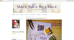 Desktop Screenshot of makeitbakeitbuyitfakeit.blogspot.com