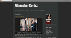 Desktop Screenshot of filmmaker-cortez.blogspot.com