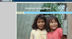Desktop Screenshot of educationforthechildren.blogspot.com