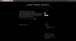 Desktop Screenshot of jasonparkerquartet.blogspot.com