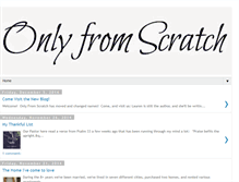 Tablet Screenshot of onlyfromscratch.blogspot.com
