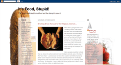 Desktop Screenshot of itsfoodstupid.blogspot.com