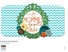 Tablet Screenshot of mymommiesfavoritefinds-yocumotion.blogspot.com