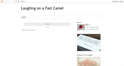 Desktop Screenshot of laughingonafastcamel.blogspot.com