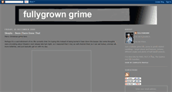 Desktop Screenshot of fullygrowngrime.blogspot.com