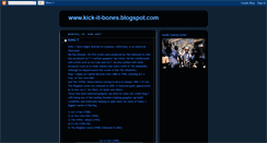 Desktop Screenshot of kick-it-bones.blogspot.com