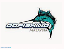 Tablet Screenshot of gofishingmalaysia.blogspot.com