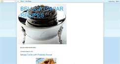 Desktop Screenshot of belugacaviar-recipes.blogspot.com