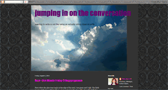 Desktop Screenshot of jumpinginontheconversation.blogspot.com