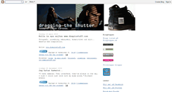 Desktop Screenshot of draggingtheshutter.blogspot.com