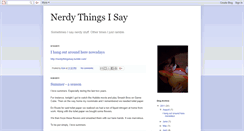 Desktop Screenshot of nerdythingsisay.blogspot.com