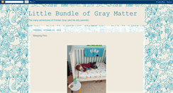 Desktop Screenshot of littlebundleofgraymatter.blogspot.com