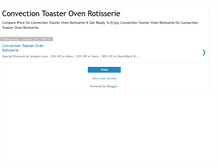 Tablet Screenshot of convectiontoasterovenrotisseriez.blogspot.com