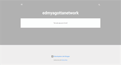 Desktop Screenshot of edmyagottanetwork.blogspot.com