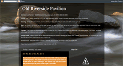 Desktop Screenshot of oldriversidepavilion.blogspot.com