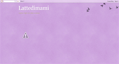 Desktop Screenshot of lattedimami.blogspot.com