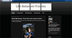 Desktop Screenshot of lifebetweenframes.blogspot.com