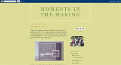 Desktop Screenshot of momentsinthemaking.blogspot.com