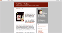 Desktop Screenshot of foodfetish-theblog.blogspot.com